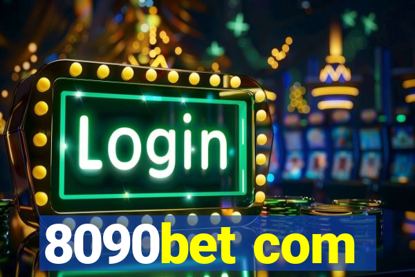 8090bet com